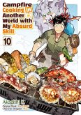 Campfire Cooking in Another World with My Absurd Skill (MANGA) Volume 10 (eBook, ePUB) Campfire Cooking in Another World with My Absurd Skill (MANGA) Volume 10 (eBook, ePUB)