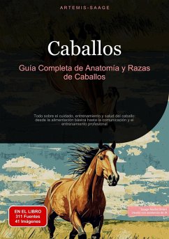 Cover Caballos: Guía Completa de Anatomía y Razas de Caballos (eBook, ePUB)