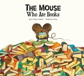 The Mouse Who Ate Books (eBook, ePUB) The Mouse Who Ate Books (eBook, ePUB)