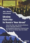 Ukraine: Putin's War for Russia's "Near Abroad" (eBook, PDF) Ukraine: Putin's War for Russia's "Near Abroad" (eBook, PDF)