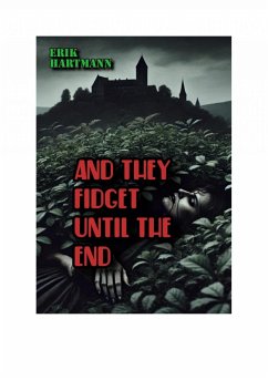 Cover And they fidget until the end (eBook, ePUB)