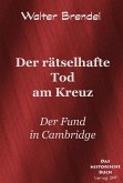 Der rätselhafte Tod am Kreuz (eBook, ePUB) Der rätselhafte Tod am Kreuz (eBook, ePUB)