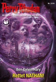 Perry Rhodan 3319: Rettet NATHAN! (eBook, ePUB) - Hary, Ben Calvin