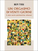 Un orgasmo di 20 giorni (eBook, ePUB)