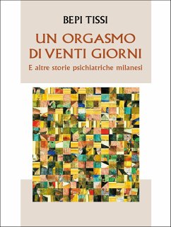 Un orgasmo di 20 giorni (eBook, ePUB) - Tissi, Bepi