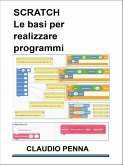SCRATCH Le basi per realizzare programSCRATCH Le basi per realizzare programmimi (eBook, ePUB) SCRATCH Le basi per realizzare programSCRATCH Le basi per realizzare programmimi (eBook, ePUB)