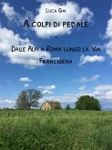 A colpi di pedale (eBook, ePUB) A colpi di pedale (eBook, ePUB)