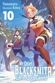 My Quiet Blacksmith Life in Another World: Volume 10 (eBook, ePUB) My Quiet Blacksmith Life in Another World: Volume 10 (eBook, ePUB)