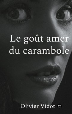 Le gout amer du carambole (eBook, ePUB) - Vidot, Olivier