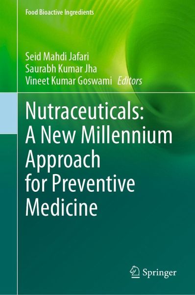 Nutraceuticals: A New Millennium Approach for Preventive Medicine (eBook, PDF) Nutraceuticals: A New Millennium Approach for Preventive Medicine (eBook, PDF)