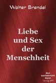 Liebe und Sex der Menschheit (eBook, ePUB) Liebe und Sex der Menschheit (eBook, ePUB)
