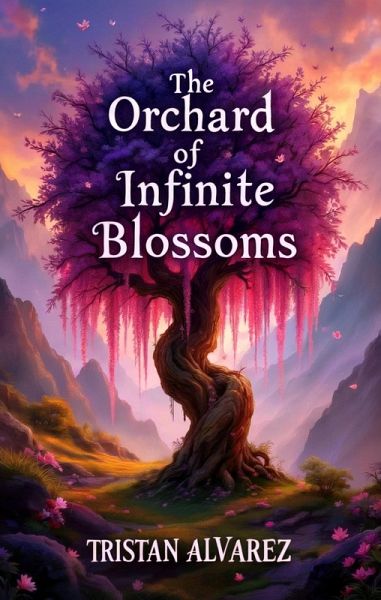 The Orchard of Infinite Blossoms (eBook, ePUB) The Orchard of Infinite Blossoms (eBook, ePUB)