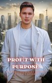 Profit with Purpose (eBook, ePUB) Profit with Purpose (eBook, ePUB)