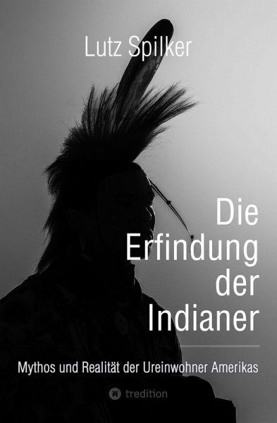 Die Erfindung der Indianer (eBook, ePUB)