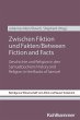 Zwischen Fiktion und Fakten / Between... - Bild 1