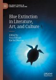 Blue Extinction in Literature, Art, and Culture (eBook, PDF)