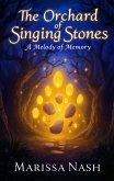The Orchard of Singing Stones (eBook, ePUB) The Orchard of Singing Stones (eBook, ePUB)