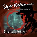 Edgar Wallace - Bliss ermittelt - Der rote Kreis