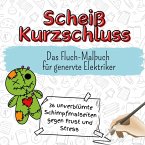 Scheiß Kurzschluss Scheiß Kurzschluss