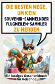 Die besten Wege, um kein souvenirsammelnder Flugmeilen-Sammler zu werden Die besten Wege, um kein souvenirsammelnder Flugmeilen-Sammler zu werden