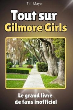 Cover Tout sur Gilmore Girls - Complet en couleur