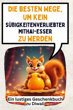 Cover Die besten Wege, um kein süßigkeitenverliebter Mithai-Esser zu werden