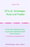 STILLE, Schweigen, Ruhe und Frieden STILLE, Schweigen, Ruhe und Frieden