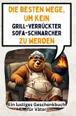 Die besten Wege, um kein grillverrückter Sofa-Schnarcher zu werden Die besten Wege, um kein grillverrückter Sofa-Schnarcher zu werden