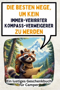 Cover Die besten Wege, um kein immer-verirrter Kompass-Verweigerer zu werden