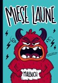 Das Miese Laune-Malbuch Das Miese Laune-Malbuch