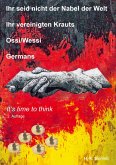 Ihr seid nicht der Nabel der Welt Ihr vereinigten Krauts - Ossi/Wessi Germans Ihr seid nicht der Nabel der Welt Ihr vereinigten Krauts - Ossi/Wessi Germans
