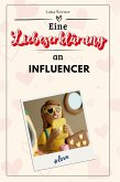 Eine Liebeserklärung an Influencer Eine Liebeserklärung an Influencer