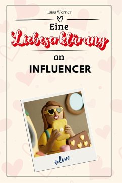Cover Eine Liebeserklärung an Influencer