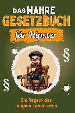 Das wahre Gesetzbuch für Hipster - Schulz, Hannah