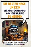 Die besten Wege, um kein ständig-gamernder Konsolenjunkie zu werden