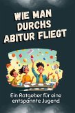 Wie man durchs Abitur fliegt