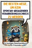 Die besten Wege, um kein spontan-absagender Verabredungsschreck zu werden Die besten Wege, um kein spontan-absagender Verabredungsschreck zu werden