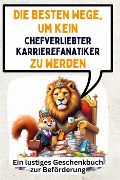 Die besten Wege, um kein chefverliebter Karrierefanatiker zu werden - Vogel, Noah