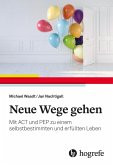 Neue Wege gehen Neue Wege gehen