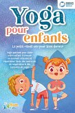 Yoga pour enfants - Le petit rituel zen pour bien dormir: Yoga apaisant pour aider votre enfant a trouver un sommeil realxant et réparateur (avec des exercices de respiration & des histoires de yoga) (eBook, ePUB)