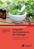 Integrative Interventionen in der Onkologie Integrative Interventionen in der Onkologie