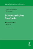 Schweizerisches Strafrecht. Allgemeiner Teil I: Die Straftat (eBook, PDF) Schweizerisches Strafrecht. Allgemeiner Teil I: Die Straftat (eBook, PDF)