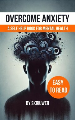 Overcome Anxiety Book (eBook, ePUB) - Skriuwer