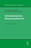 Schweizerisches Finanzmarktrecht Schweizerisches Finanzmarktrecht