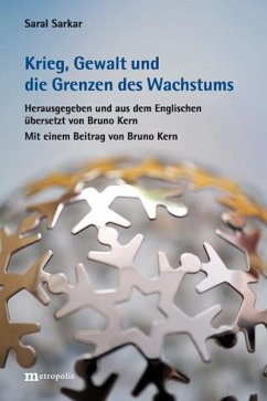 Krieg, Gewalt und die Grenzen des Wachstums - Kern, Bruno; Sarkar, Saral