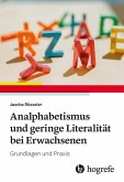Analphabetismus und geringe Literalität bei Erwachsenen Analphabetismus und geringe Literalität bei Erwachsenen