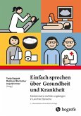 Einfach sprechen über Gesundheit und Krankheit Einfach sprechen über Gesundheit und Krankheit