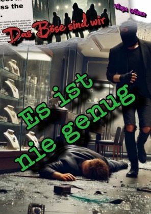 Das Böse sind wir: Es ist nie genug Das Böse sind wir: Es ist nie genug