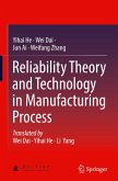 Reliability Theory and Technology in Manufacturing Process Reliability Theory and Technology in Manufacturing Process
