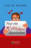 Nur ein Bildschirm dazwischen